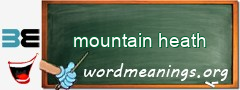 WordMeaning blackboard for mountain heath